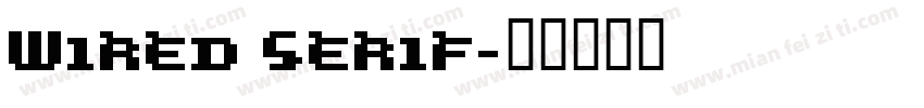 Wired Serif字体转换